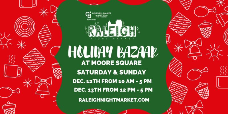 Saturday, Dec. 12 – Sunday, Dec. 13: Holiday Bazaar at Moore Square
