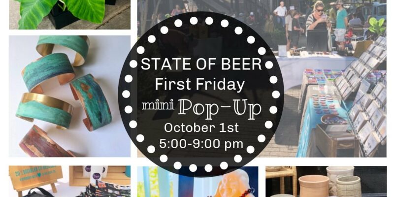 State of Beer First Friday Mim Pop-Up Market