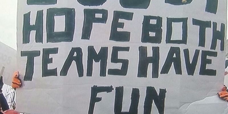 I Just Hope Both Teams Have Fun Sign