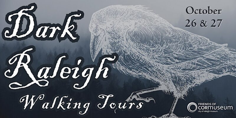 Dark Raleigh Walking Tour